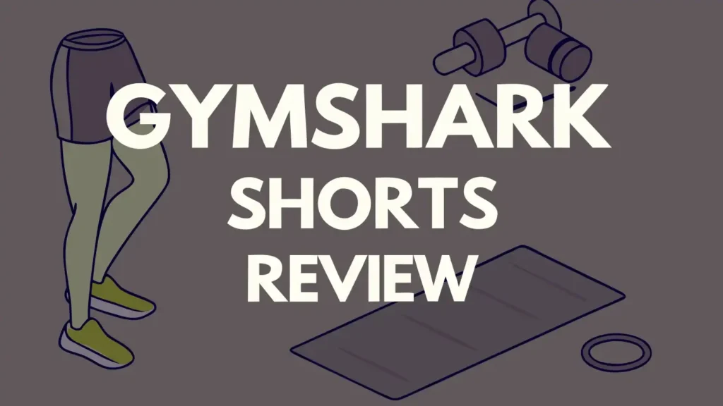Gymshark Shorts Review 2026: Finding the Perfect Workout Shorts