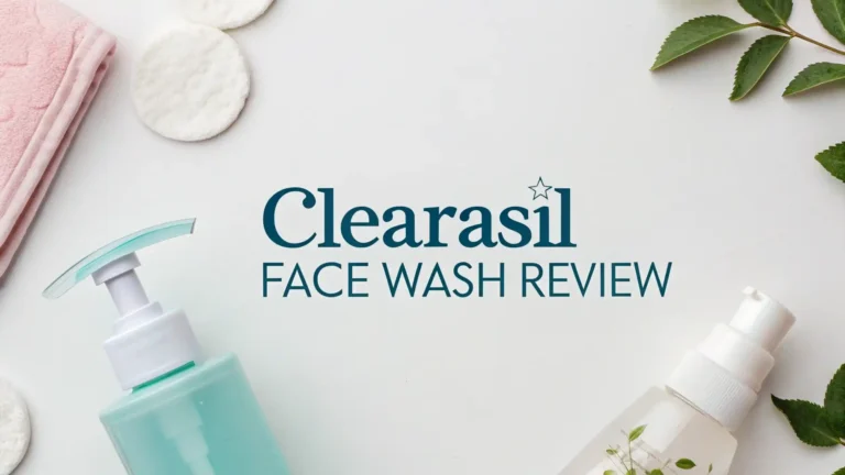 Clearasil Face Wash Review 2026: Does It Really Work?