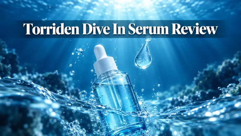 Torriden Dive In Serum Review 2026: Complete Guide