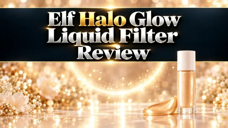 Elf Halo Glow Liquid Filter Review 2026: Still Worth It?