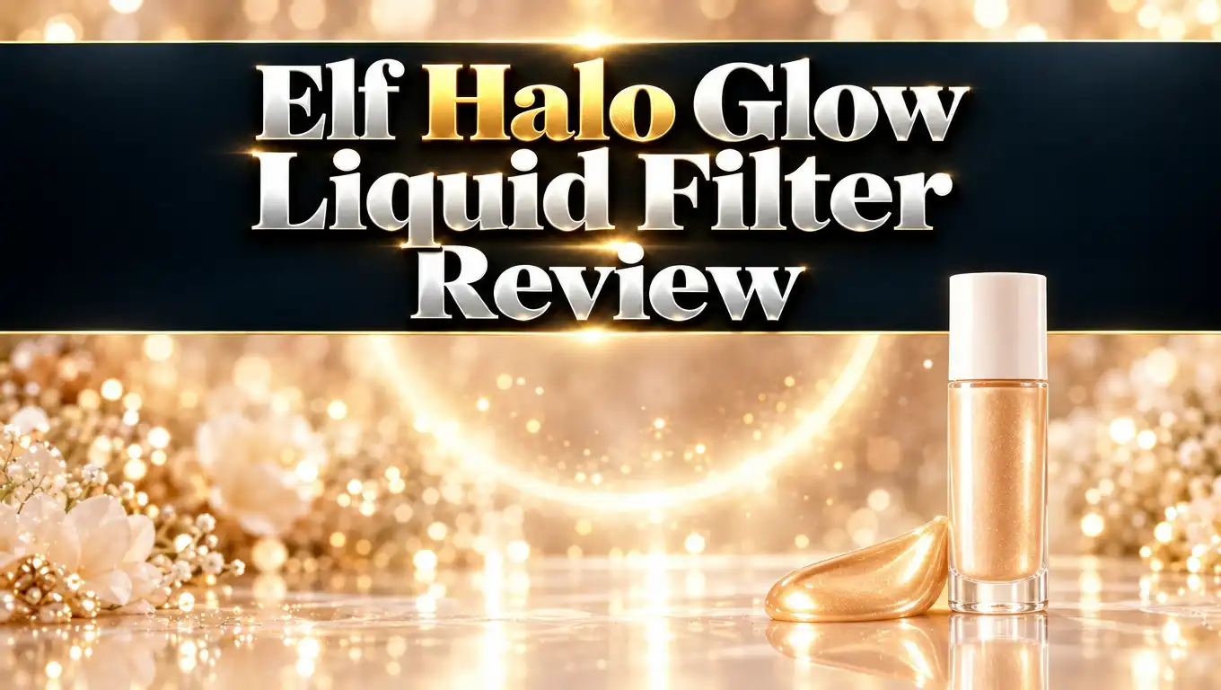 Elf Halo Glow Liquid Filter Review 2026: Still Worth It?