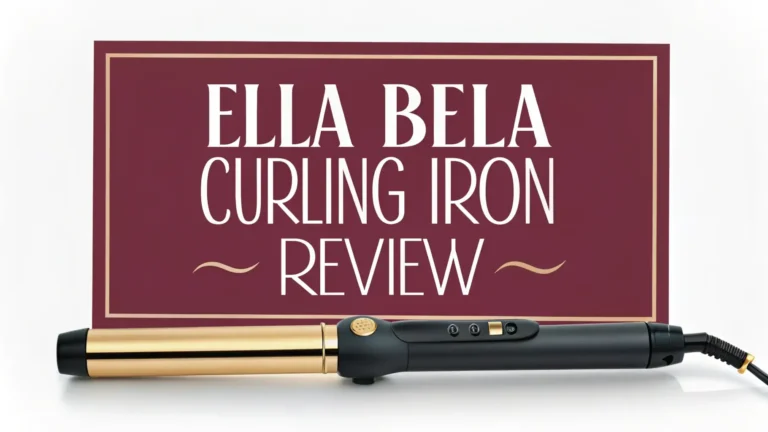 Ella Bella Curling Iron Review 2026: Is It Worth Trying?