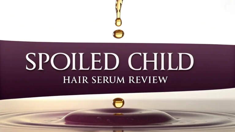 Spoiled Child Hair Serum Review 2026: Complete Guide